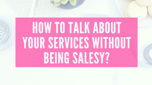 alk-about-your-services-without-being-salesy